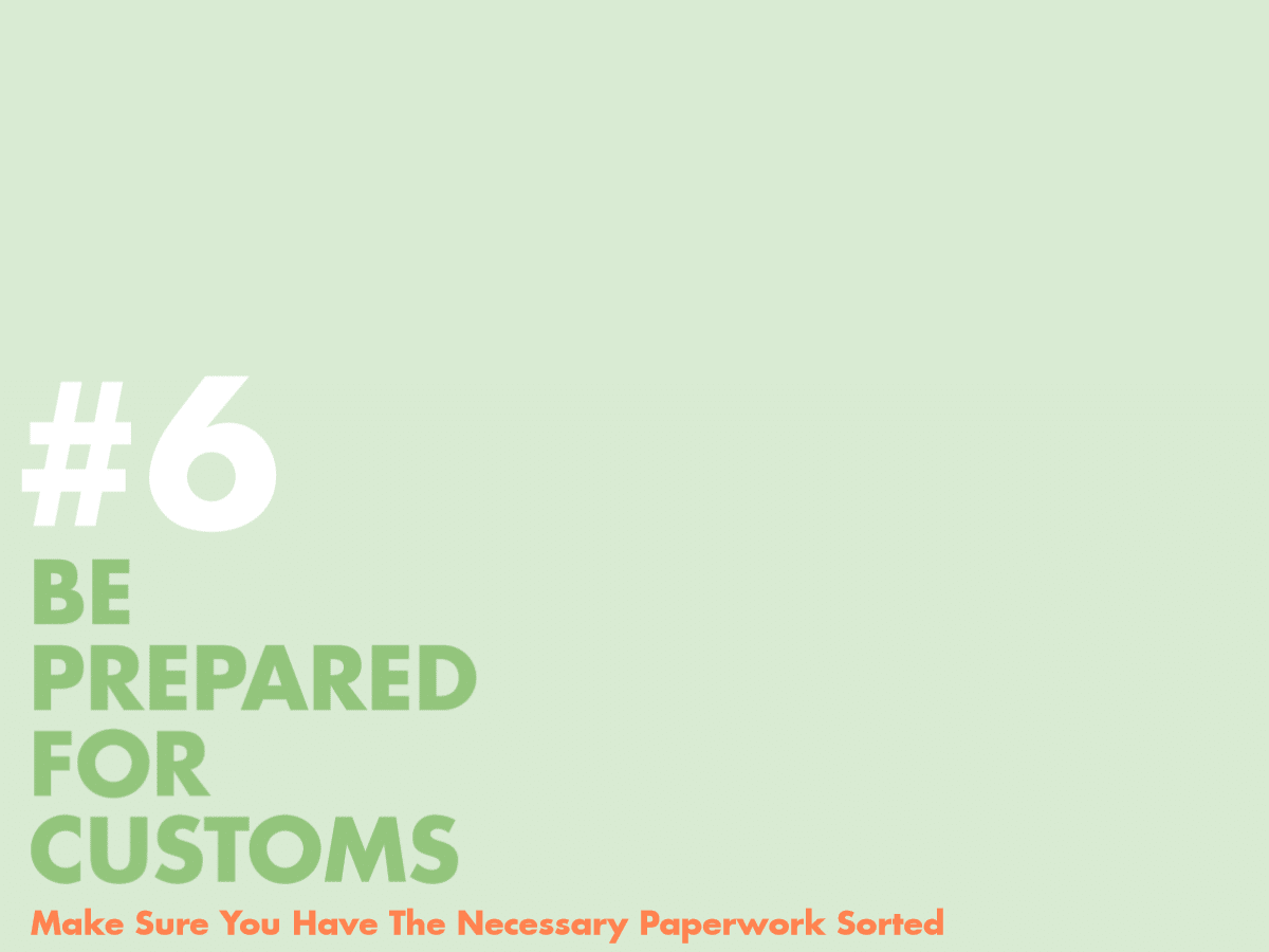 Be prepared for customs